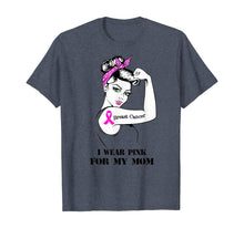 Ladda upp bild till gallerivisning, I Wear Pink for My Mom T-Shirt Breast Cancer Awareness T-Shirt 158883
