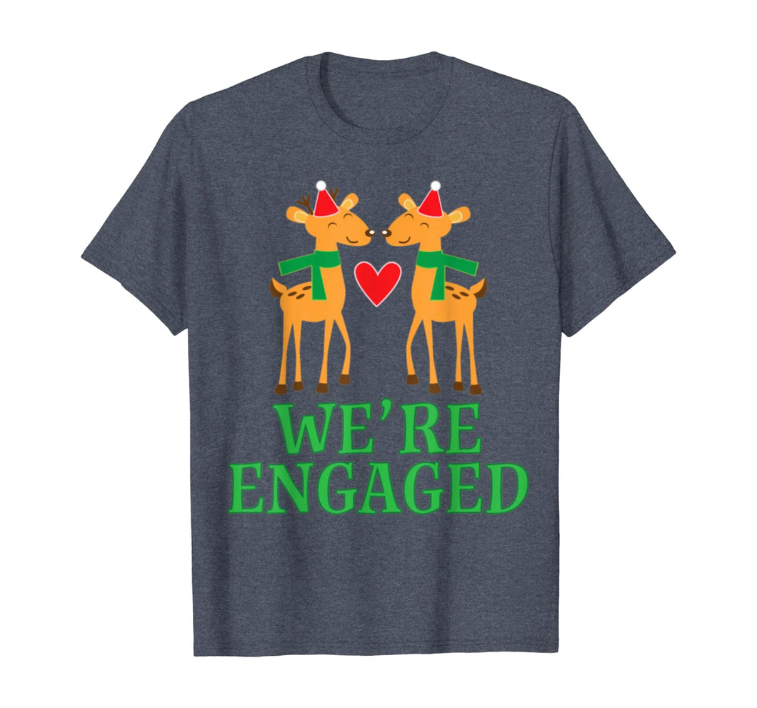 Funny shirts V-neck Tank top Hoodie sweatshirt usa uk au ca gifts for Christmas Engagement We're Engaged Reindeer Gifts T-Shirt 1115371