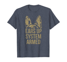 Ladda upp bild till gallerivisning, German Shepherd Ears Up System Armed T Shirt TShirt276866
