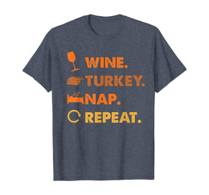 Funny Wine Turkey Nap Repeat Thanksiving Lover Gifts T-Shirt 916081