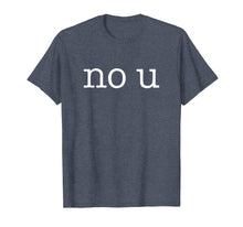 Ladda upp bild till gallerivisning, Funny shirts V-neck Tank top Hoodie sweatshirt usa uk au ca gifts for no u meme shirt 1060548
