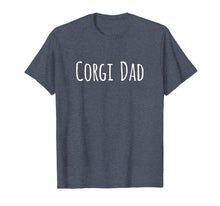 Ladda upp bild till gallerivisning, Funny shirts V-neck Tank top Hoodie sweatshirt usa uk au ca gifts for Corgi Dad T-Shirt Corgie T Shirt Corgis Lover Tee Gifts 4294602
