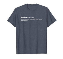Ladda upp bild till gallerivisning, Funny shirts V-neck Tank top Hoodie sweatshirt usa uk au ca gifts for Haikus Are Easy Refrigerator T-shirt 1957289
