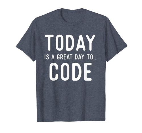 Funny shirts V-neck Tank top Hoodie sweatshirt usa uk au ca gifts for Great Coding T Shirts. Gifts for Coders. Code Today. 