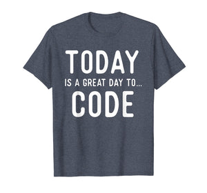 Funny shirts V-neck Tank top Hoodie sweatshirt usa uk au ca gifts for Great Coding T Shirts. Gifts for Coders. Code Today. 