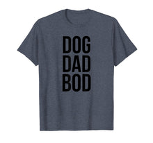 Ladda upp bild till gallerivisning, Funny shirts V-neck Tank top Hoodie sweatshirt usa uk au ca gifts for Mens Dog Dad Bod T-shirt 2267880
