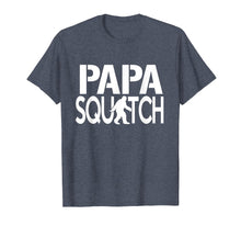 Ladda upp bild till gallerivisning, Papa Squatch Shirt - Gifts For Dad Sasquatch Bigfoot
