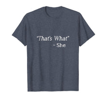 Ladda upp bild till gallerivisning, Funny shirts V-neck Tank top Hoodie sweatshirt usa uk au ca gifts for That's What She Said Shirt 916084
