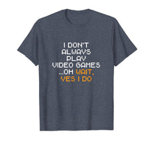 Ladda upp bild till gallerivisning, Funny shirts V-neck Tank top Hoodie sweatshirt usa uk au ca gifts for Funny Gamer Gifts Men Boys Play Video Games Gaming Gift Son T-Shirt 1929308

