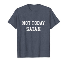 Ladda upp bild till gallerivisning, Funny shirts V-neck Tank top Hoodie sweatshirt usa uk au ca gifts for NOT TODAY SATAN T-Shirt Funny Joke Humor Tshirt Tee Women's 1628311
