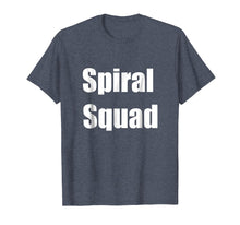 Ladda upp bild till gallerivisning, Funny shirts V-neck Tank top Hoodie sweatshirt usa uk au ca gifts for Spiral Squad Fun Party Spiraling Fist Pump Club T-Shirt Tee 2387067

