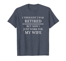 Ladda upp bild till gallerivisning, I Thought I Was RETIRED - but Now I Just Work for MY WIFE 385371
