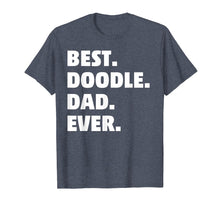 Ladda upp bild till gallerivisning, Funny shirts V-neck Tank top Hoodie sweatshirt usa uk au ca gifts for Goldendoodle Dad T-Shirt - Best Doodle Dad Ever Gift 1545412
