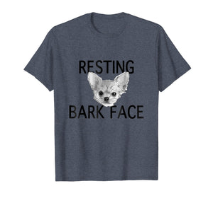 Funny shirts V-neck Tank top Hoodie sweatshirt usa uk au ca gifts for Dog Lover Gifts Resting Bark Face Funny Dog Tshirt Chihuahua 145967
