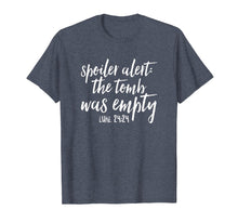 Ladda upp bild till gallerivisning, Funny shirts V-neck Tank top Hoodie sweatshirt usa uk au ca gifts for Spoiler Alert The Tomb Was Empty Easter T-Shirt 2025162
