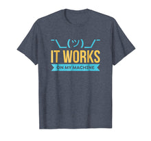 Ladda upp bild till gallerivisning, Funny shirts V-neck Tank top Hoodie sweatshirt usa uk au ca gifts for It works on my Machine - Programming T-Shirt 1802947
