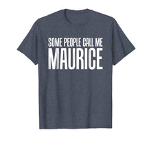 Ladda upp bild till gallerivisning, Some People Call Me Maurice Rock And Roll T-Shirt
