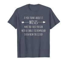 Ladda upp bild till gallerivisning, Funny shirts V-neck Tank top Hoodie sweatshirt usa uk au ca gifts for Moses first person with tablet download from cloud T-Shirt 2868184
