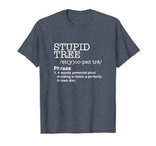 Ladda upp bild till gallerivisning, Funny shirts V-neck Tank top Hoodie sweatshirt usa uk au ca gifts for Stupid Tree Disc Golf T-Shirt Definition Funny Shirt Gift 1644529
