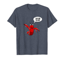 Ladda upp bild till gallerivisning, Funny shirts V-neck Tank top Hoodie sweatshirt usa uk au ca gifts for Lobster shirt craw fish crayfish funny say no to pot shirt 2101477
