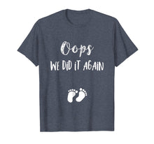 Ladda upp bild till gallerivisning, Funny shirts V-neck Tank top Hoodie sweatshirt usa uk au ca gifts for Funny Oops Pregnancy Announcement Shirt- I We did it again 2166063
