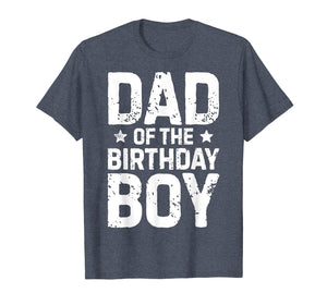 Funny shirts V-neck Tank top Hoodie sweatshirt usa uk au ca gifts for Dad of the Birthday Boy T shirt Father Dads Daddy Men Gifts 570606