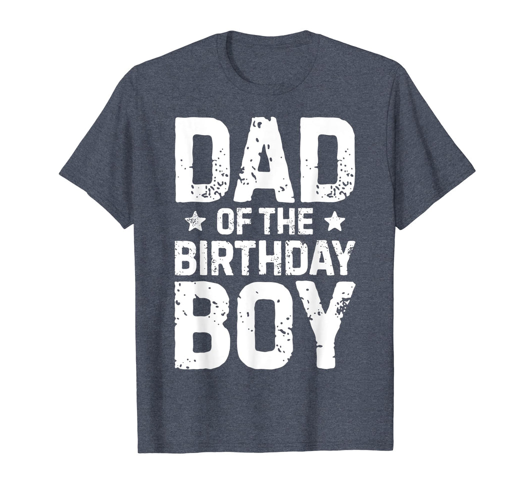 Funny shirts V-neck Tank top Hoodie sweatshirt usa uk au ca gifts for Dad of the Birthday Boy T shirt Father Dads Daddy Men Gifts 570606