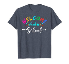 Ladda upp bild till gallerivisning, Welcome Back To School TShirt Funny Teacher Love gift TShirt 999171
