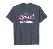 Ladda upp bild till gallerivisning, Funny shirts V-neck Tank top Hoodie sweatshirt usa uk au ca gifts for Retired Grandma Retirement Gift T-Shirt 928090
