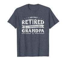 Ladda upp bild till gallerivisning, Funny Retiree Tee I'm Not Retired I'm A Professional Grandpa 42663
