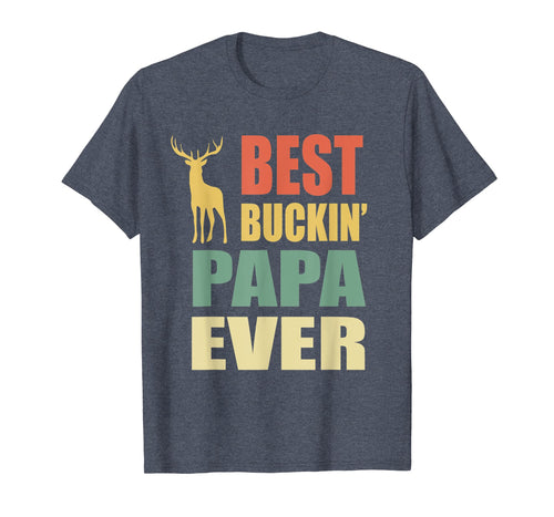 Funny shirts V-neck Tank top Hoodie sweatshirt usa uk au ca gifts for Best Buckin Papa Ever T-shirt Fathers Day Gifts Vintage Deer 1677853