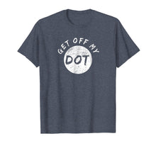 Ladda upp bild till gallerivisning, Funny shirts V-neck Tank top Hoodie sweatshirt usa uk au ca gifts for Get Off My Dot Shirt Vintage Marching Band Gifts 212623
