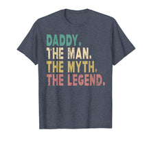 Ladda upp bild till gallerivisning, Mens Daddy The Man The Myth The Legend Shirt Dad Papa Fathers Day T-Shirt 139337
