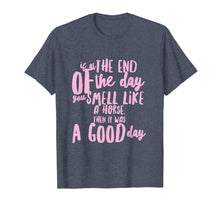 Ladda upp bild till gallerivisning, Funny shirts V-neck Tank top Hoodie sweatshirt usa uk au ca gifts for If you smell like a horse then it was a good day t-shirt 2293495
