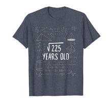 Ladda upp bild till gallerivisning, Funny shirts V-neck Tank top Hoodie sweatshirt usa uk au ca gifts for Fifteen Years Old Math Shirt 15th Birthday Square Root 225 1344096
