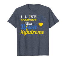 Ladda upp bild till gallerivisning, Funny shirts V-neck Tank top Hoodie sweatshirt usa uk au ca gifts for I Love someone With Down Syndrome-Mother's day-Father's day 2683391
