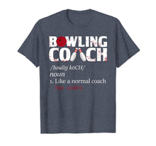 Ladda upp bild till gallerivisning, Funny shirts V-neck Tank top Hoodie sweatshirt usa uk au ca gifts for Bowling Coach Tshirt Bowling Definition Tee Shirt 2512544

