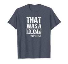 Ladda upp bild till gallerivisning, Funny shirts V-neck Tank top Hoodie sweatshirt usa uk au ca gifts for That Was a Doozy! Funny Quote Coach Men Women T Shirt 2721964

