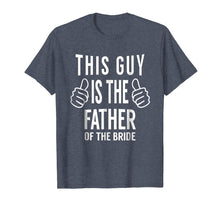 Ladda upp bild till gallerivisning, Funny shirts V-neck Tank top Hoodie sweatshirt usa uk au ca gifts for This Guy is The Father of The Bride Tshirt Gift Funny Tee 960599
