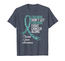 Ladda upp bild till gallerivisning, Friends Dont Let Friends Fight Ovarian Cancer Alone T-Shirt 523476
