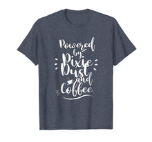 Ladda upp bild till gallerivisning, Powered by Pixie Dust and Coffee Fun Caffeine Shirt 1085075
