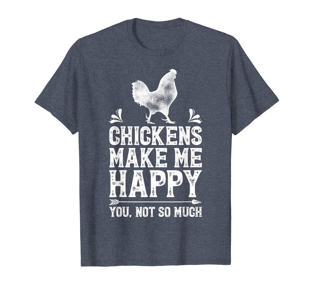 Funny shirts V-neck Tank top Hoodie sweatshirt usa uk au ca gifts for Chickens Make Me Happy T Shirt Funny chicken Lover Gifts Tee 810555