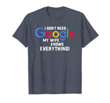 Ladda upp bild till gallerivisning, Funny shirts V-neck Tank top Hoodie sweatshirt usa uk au ca gifts for I don't Need Google My Wife Knows Everything Husband Groom T 275453
