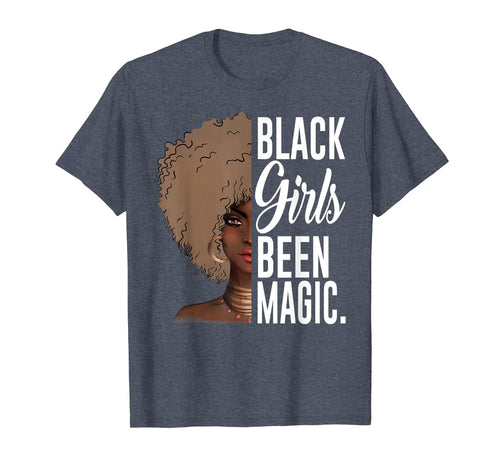 Black Girls Been Magic TShirt African Queen Gifts for Women 482258