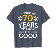 Ladda upp bild till gallerivisning, 70th Birthday Gift, Took Me 70 Years - 70 Year Old T-Shirt
