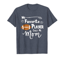 Ladda upp bild till gallerivisning, Funny shirts V-neck Tank top Hoodie sweatshirt usa uk au ca gifts for My Favorite Player Calls Me Mom T-Shirt Football Tee Shirt 2080430
