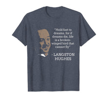 Ladda upp bild till gallerivisning, Funny shirts V-neck Tank top Hoodie sweatshirt usa uk au ca gifts for Langston Hughes Black History Month Quote Leader Shirt 2621412
