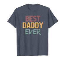 Ladda upp bild till gallerivisning, Funny shirts V-neck Tank top Hoodie sweatshirt usa uk au ca gifts for Best Daddy Ever Shirt Dada Fathers Day Tshirt 2741494
