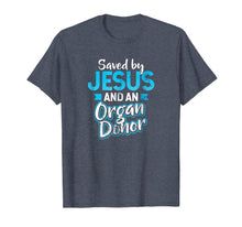 Ladda upp bild till gallerivisning, Heart Transplant Shirt | Saved by Jesus Gift 866279
