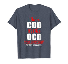 Ladda upp bild till gallerivisning, Funny shirts V-neck Tank top Hoodie sweatshirt usa uk au ca gifts for I HAVE CDO it's like OCD T-Shirt | Sarcastic Alphabetical 4063989
